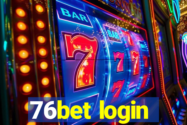 76bet login